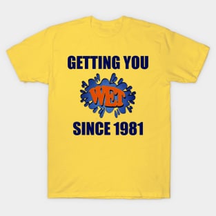 Getting You Wet Since 1981 T-Shirt